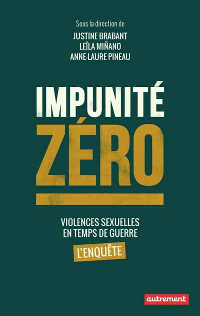 Impunité zéro : violences sexuelles en temps de guerre : l'enquête