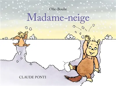 Olie-Boulie. Madame-neige