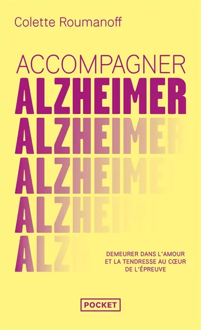 Alzheimer : une école de bienveillance : la stratégie gagnante du bon sens