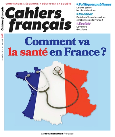 Cahiers français, n° 408. Comment va la santé en France ?