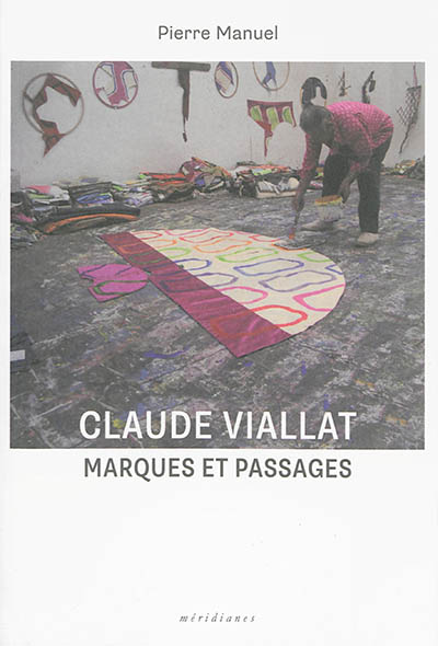 Marques et passages : 5 études sur Claude Viallat