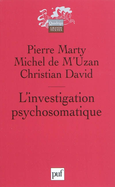 L'investigation psychosomatique : sept observations cliniques. Préliminaires critiques à la recherche psychosomatique