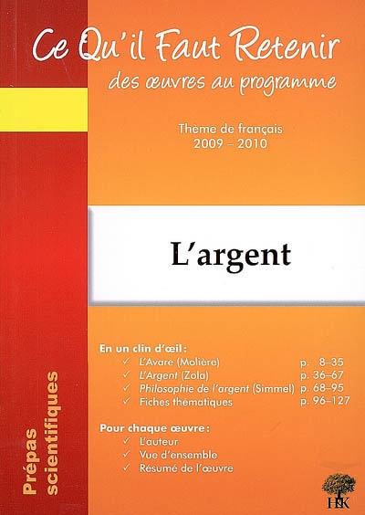 L'argent, prépas scientifiques, thème de français 2009-2010 : Molière, L'avare ; Zola, L'argent ; Simmel, Philosophie de l'argent