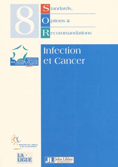 Standards, options et recommandations. Vol. 8. Infection et cancer