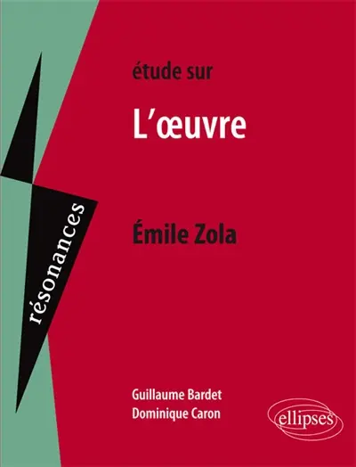 Etude sur Emile Zola, L'oeuvre