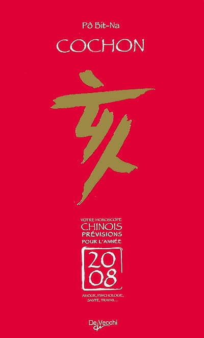 Cochon : votre horoscope chinois, prévisions pour l'année 2008