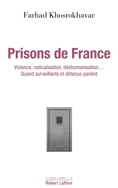 Prisons de France : violence, radicalisation, déshumanisation : surveillants et détenus parlent