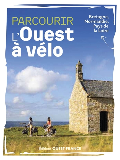 Parcourir l'Ouest à vélo :...