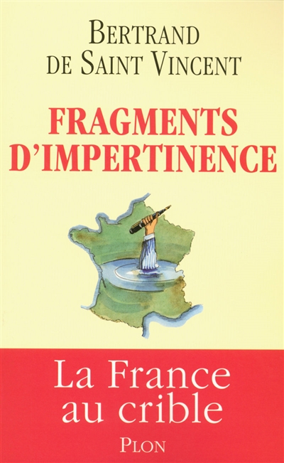 Fragments d'impertinence : la France au crible
