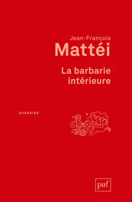 La barbarie intérieure : essai sur l'immonde moderne