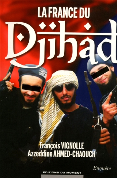 La France du djihad : enquête
