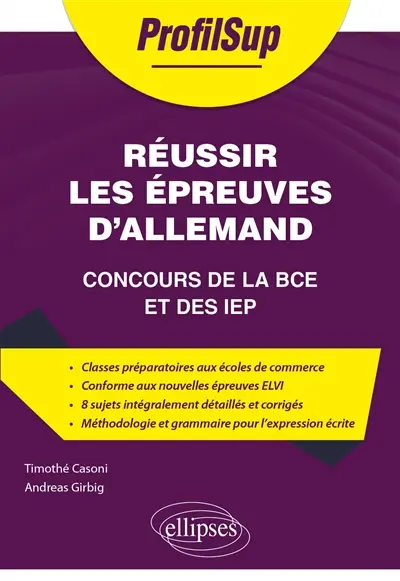 Réussir les épreuves d'allemand : concours de la BCE et des IEP Réussir les épreuves d'allemand : concours de la BCE et des IEP