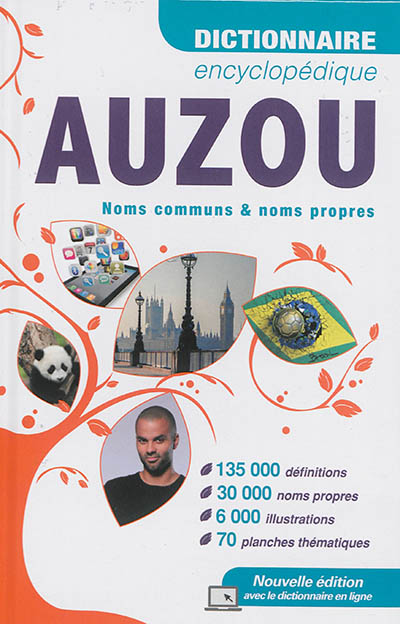 Dictionnaire encyclopédique Auzou : noms communs & noms propres