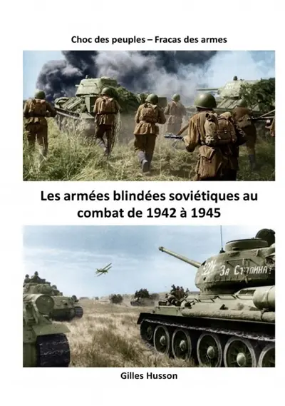 Armées blindées soviétiques au combat Armées blindées soviétiques au combat