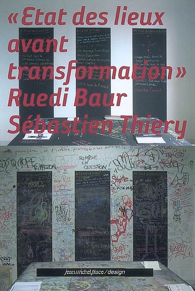 Etat des lieux avant transformation, Ruedi Baur, Sébastien Thiéry