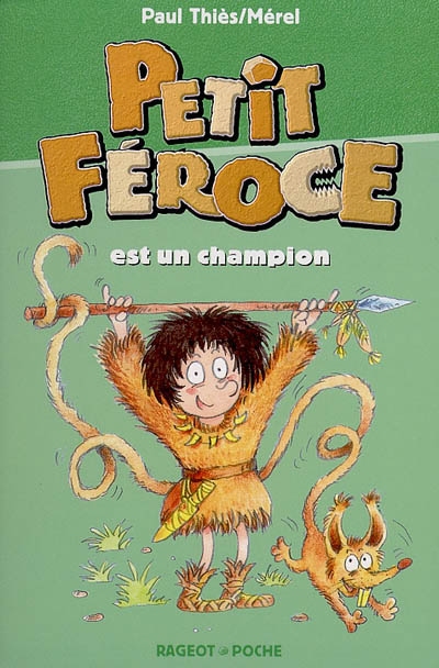 Petit féroce est un champion