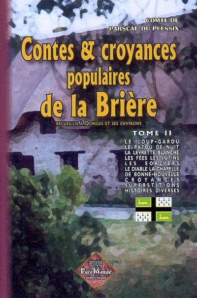 Contes et croyances populaires de la Brière : recueillis à Donges & ses environs. Vol. 2