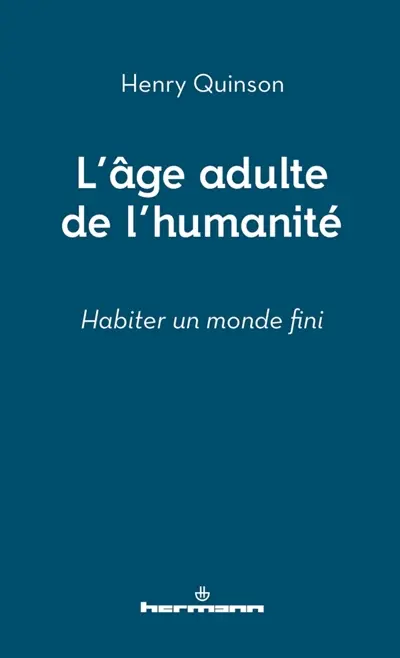 L'âge adulte de l'humanité : habiter un monde fini