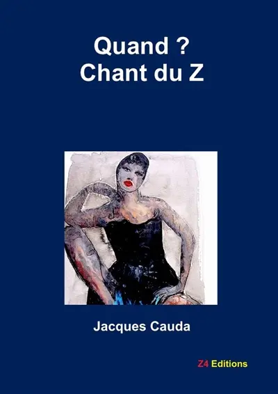 Quand ? : Chant du Z
