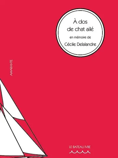 A dos de chat ailé : en mémoire de Cécile Delalandre