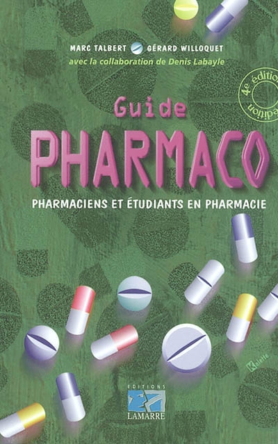 Guide pharmaco : pharmaciens et étudiants en pharmacie
