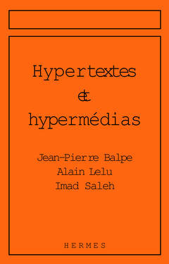 Hypertextes et hypermédias : réalisations, outils et méthodes : 3e conférence Hypertextes et hypermédias, Liège, 11-12 mai 1995