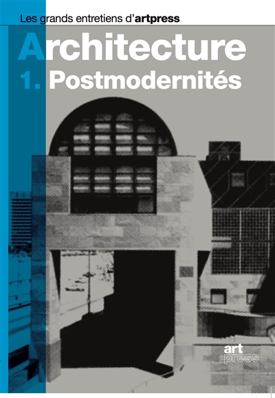 Architecture. Vol. 1. Postmodernités