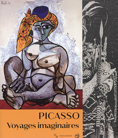 Picasso : voyages imaginaires