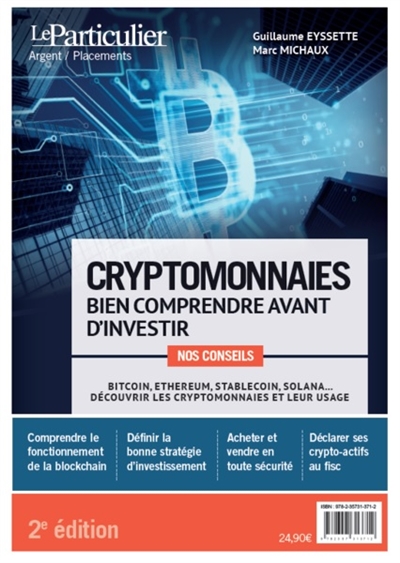 Cryptomonnaies, bien comprendre avant d'investir : bitcoin, Ethereum, stablecoin, Solana...
