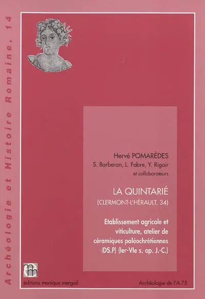 La Quintarié (Clermont-l'Hérault, 34) : établissement agricole et viticulture, atelier de céramiques paléochrétiennes (DS.P) (Ier-VIe s. ap. J.-C.)
