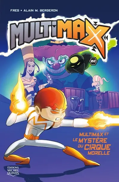 MultiMax et le mystère du cirque Morelle 2
