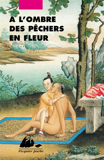 A l'ombre des pêchers en fleurs : roman libre du XVIIe siècle