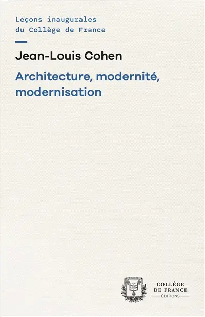 Architecture, modernité, modernisation