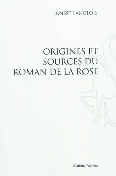 Origines et sources du Roman de la rose
