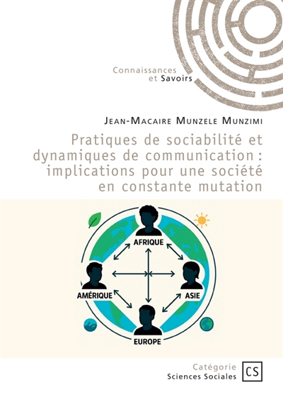 Pratiques de sociabilité et dynamiques de communication : Implications pour une société en constante mutation