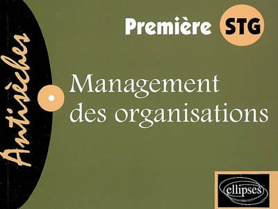 Management des organisations, première STG