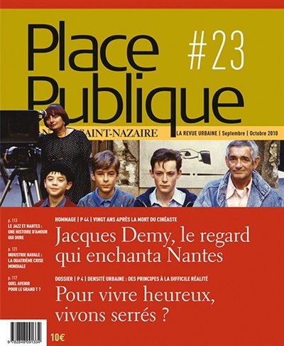 Place publique, Nantes Saint-Nazaire, n° 23. Jacques Demy, le regard qui enchanta Nantes : hommage, vingt ans après la mort du cinéaste