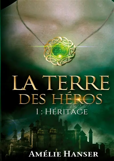 La terre des héros : 1 Héritage