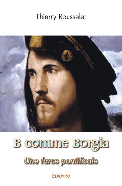 B comme borgia : Une farce...