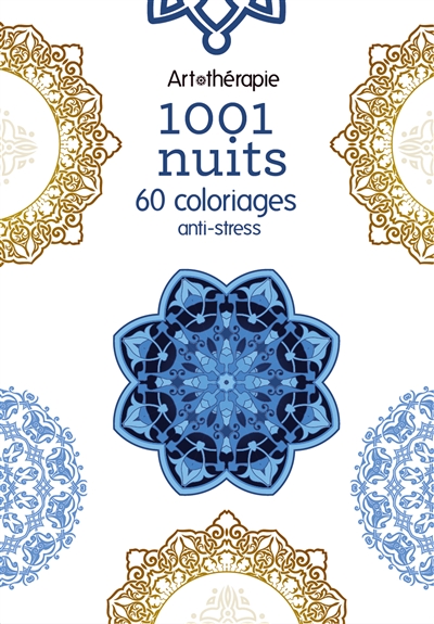 1.001 nuits : 60 coloriages anti-stress