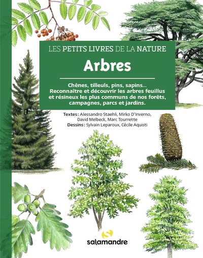 Arbres : chênes, tilleuls, pins, sapins... : reconnaître et découvrir les arbres feuillus et résineux les plus communs de nos forêts, campagnes, parcs et jardins