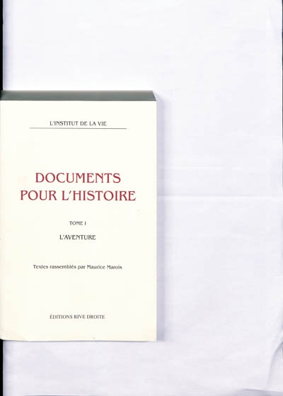 Documents pour l'histoire. Vol. 1. L'aventure