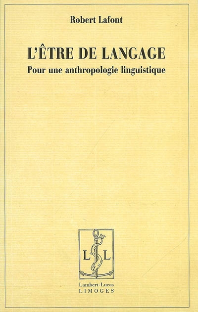 L'être de langage : pour une anthropologie linguistique