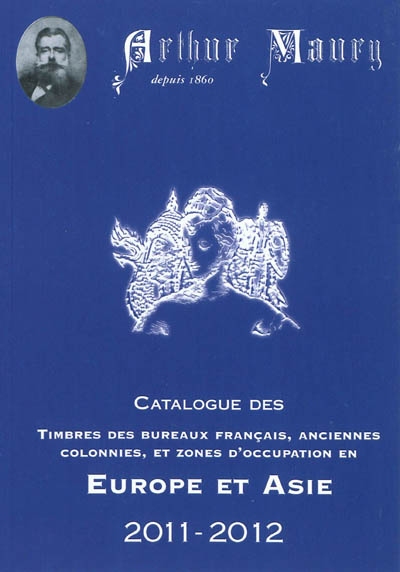 Timbres des bureaux français, anciennes colonies et zones d'occupation en Europe et Asie : édition 2011-2012