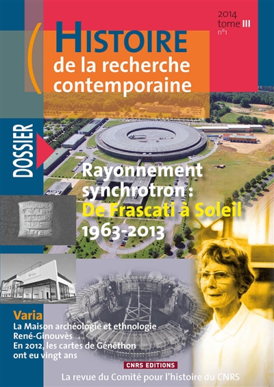 Histoire de la recherche contemporaine, n° 1 (2014). Rayonnement synchrotron : de Frascati à SOLEIL 1963-2013