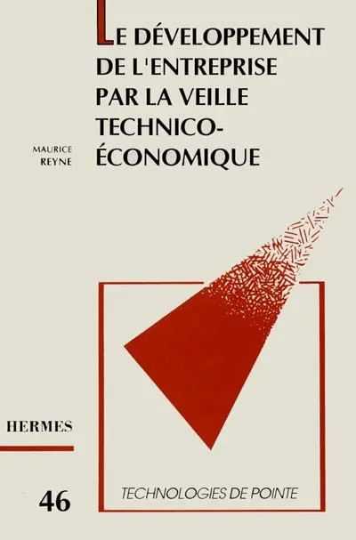 Le Développement de l'entreprise par la veille technico-économique