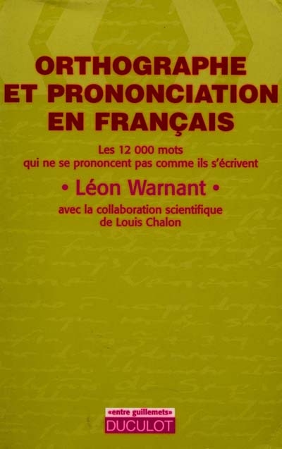 Orthographe et prononciation en français : les 12000 mots qui ne se prononcent pas comme ils s'écrivent