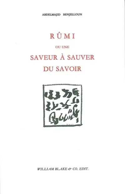 Rumi ou Une saveur à sauver du savoir