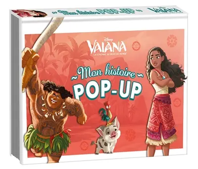 Vaiana : la légende du bout du monde : mon histoire pop-up