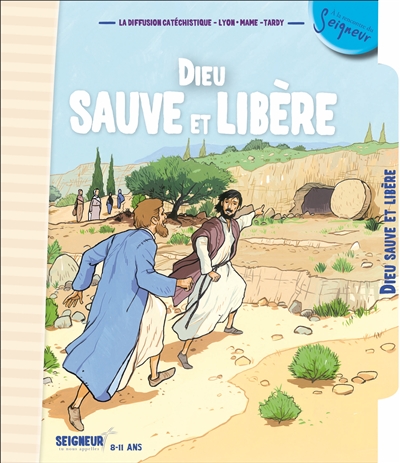 Seigneur tu nous appelles, 8-11 ans. Vol. 4. Dieu sauve et libère